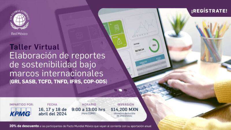 Taller: Elaboración de reportes de sostenibilidad bajo marcos internacionales (GRI, SASB, TCFD, TNFD, IFRS, COP-ODS)